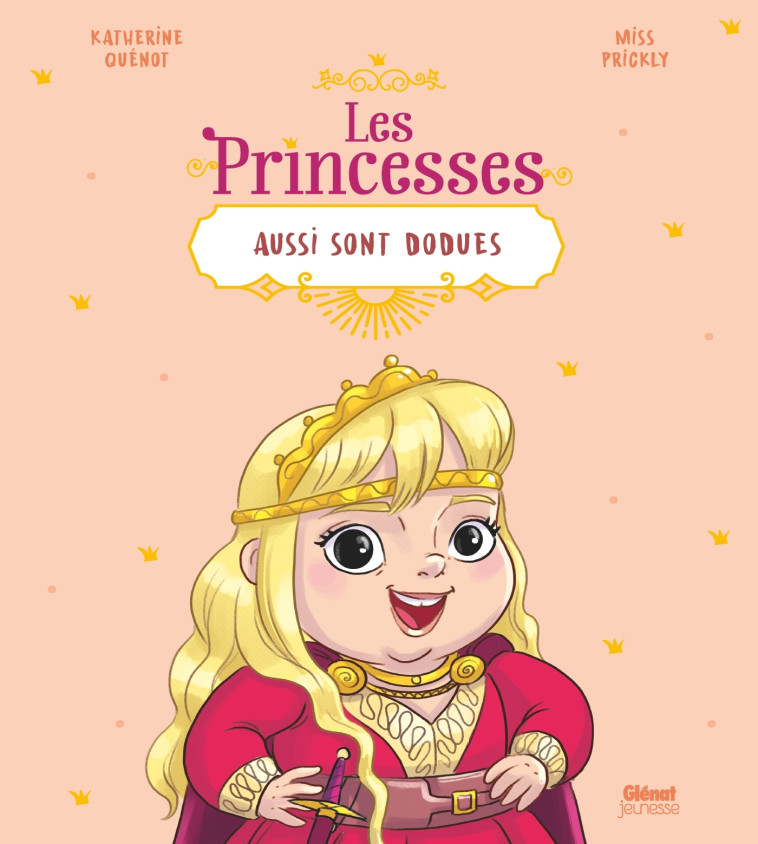 Les princesses aussi sont dodues - Katherine Quenot - GLENAT JEUNESSE