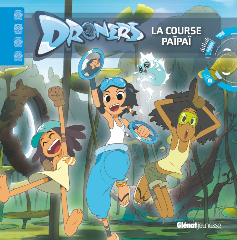 Droners - La course Païpaï - Sylvain Santos - GLENAT JEUNESSE