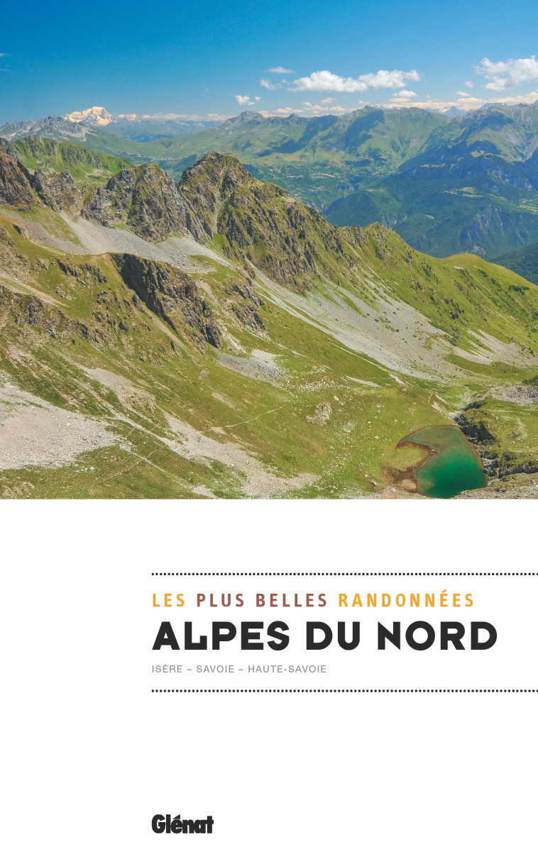 Alpes du Nord, les plus belles randonnées -   - GLENAT