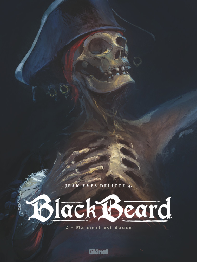 Black Beard - Tome 02 - Jean-Yves Delitte - GLENAT