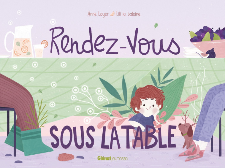 Rendez-vous sous la table - Anne Loyer - GLENAT JEUNESSE