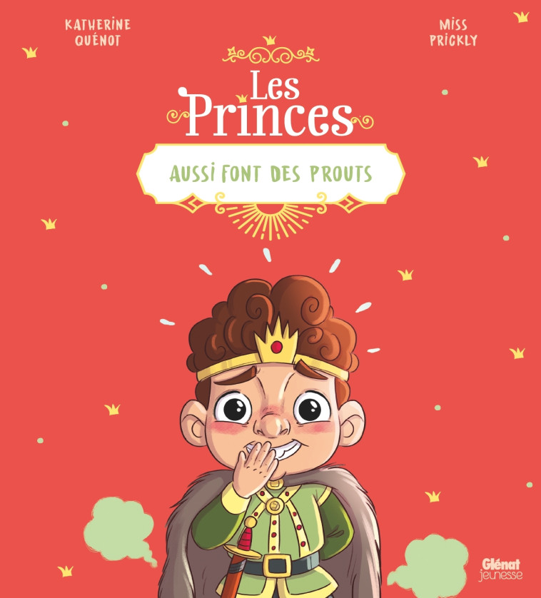 Les princes aussi font des prouts - Katherine Quenot - GLENAT JEUNESSE