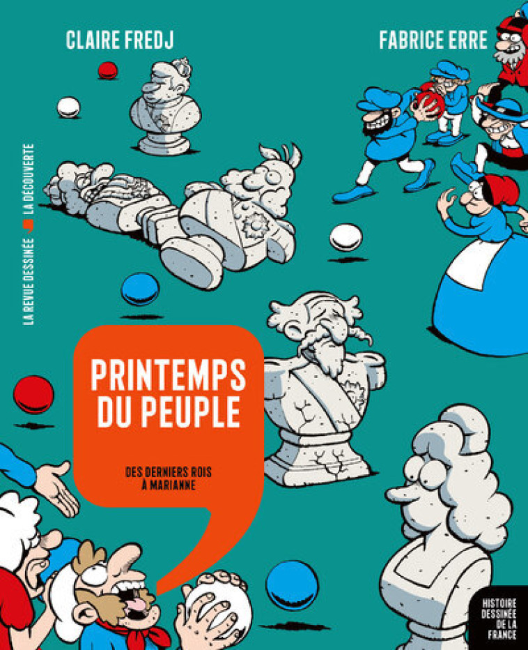 Printemps du peuple - Des derniers rois à Marianne - Claire Fredj - LA DECOUVERTE