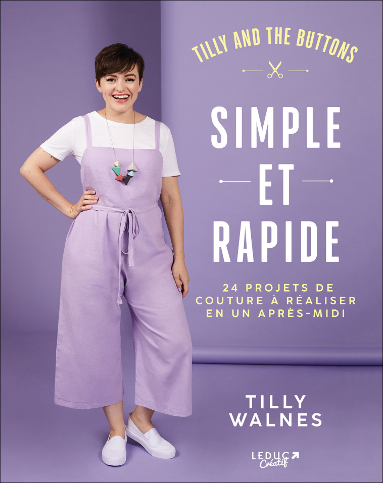 Simple et rapide - Tilly Walnes - LEDUC CREATIF