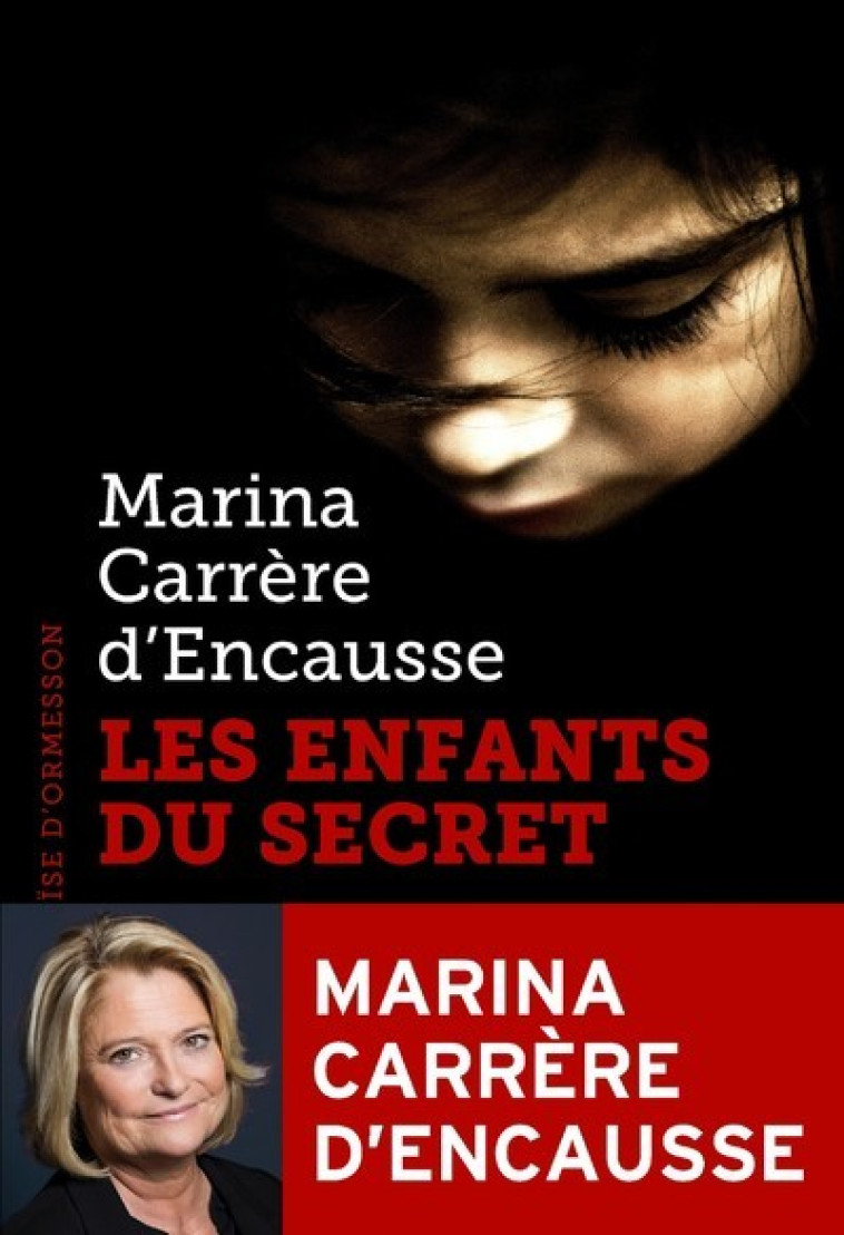 Les Enfants du secret - Marina Carrère d'Encausse - H D ORMESSON