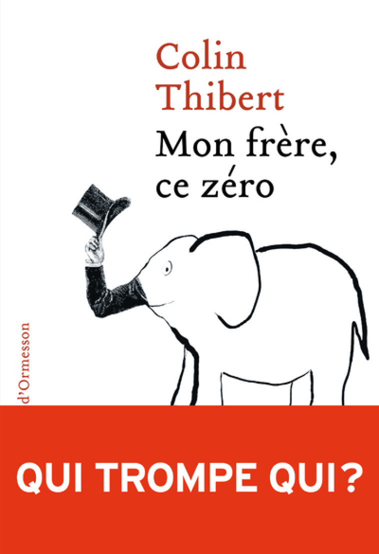 Mon frère, ce zéro - Colin Thibert - H D ORMESSON