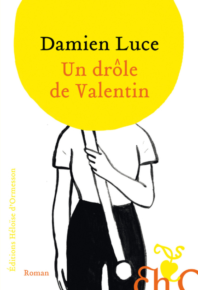 Un drôle de Valentin - Damien Luce - H D ORMESSON