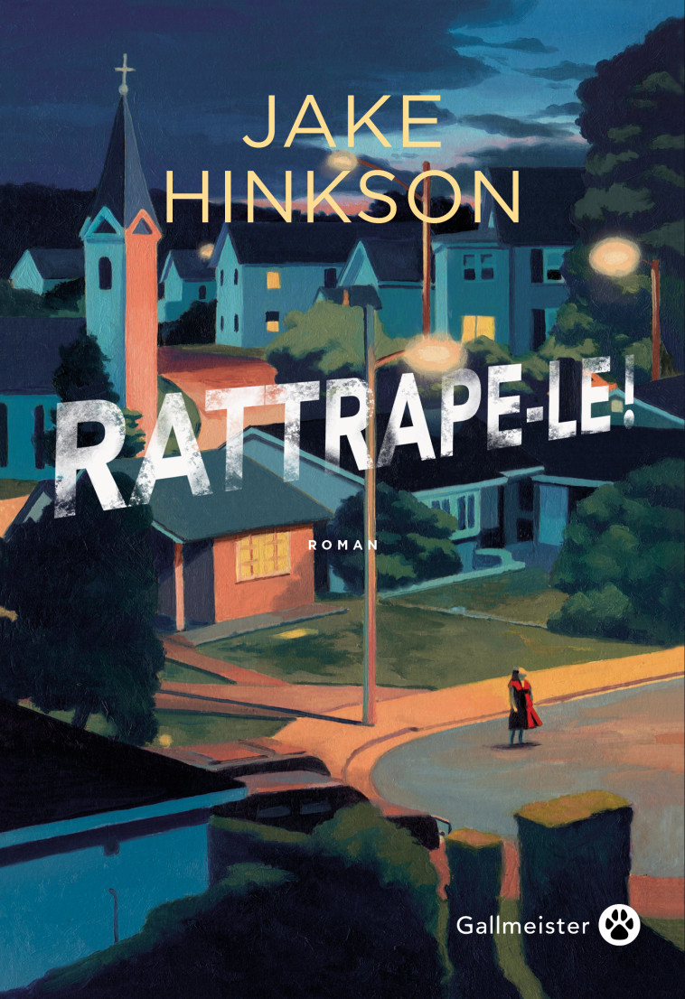 Rattrape-le ! - Jake Hinkson - GALLMEISTER