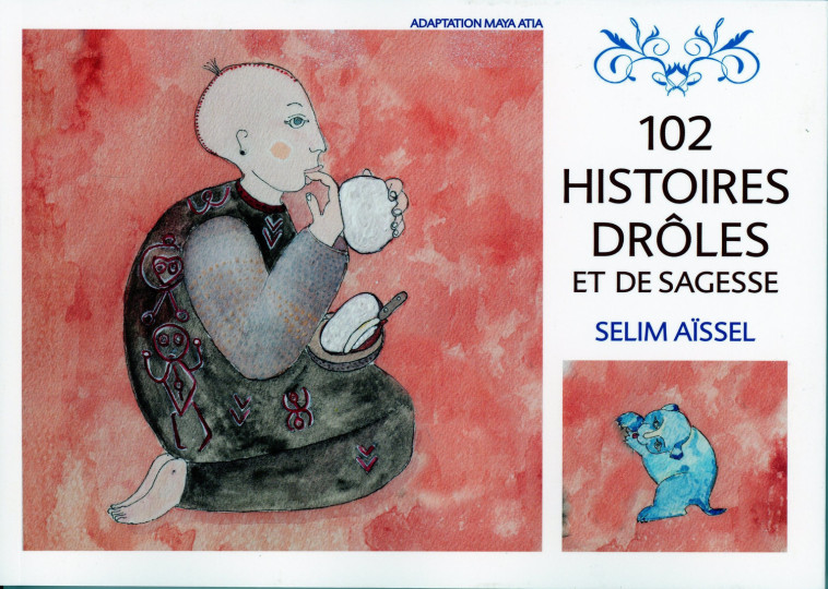 102 histoires drôles et de sagesse - Selim Aïssel - ECCE