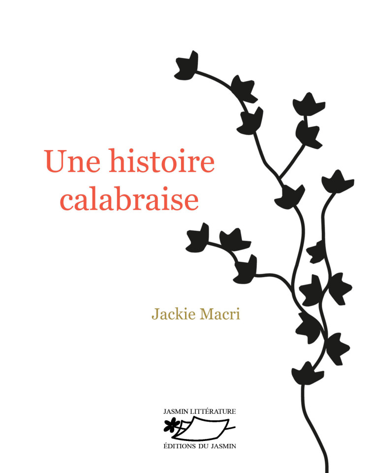 Une histoire calabraise - Jackie Macri - JASMIN