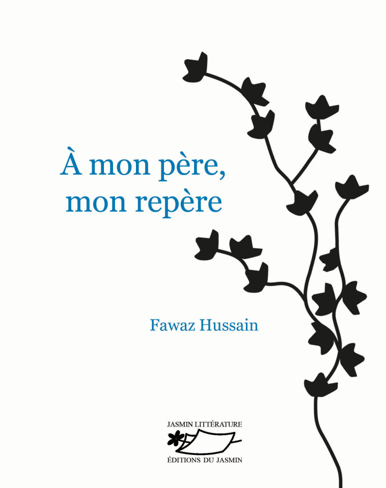 A mon père, mon repère - Fawaz Hussain - JASMIN