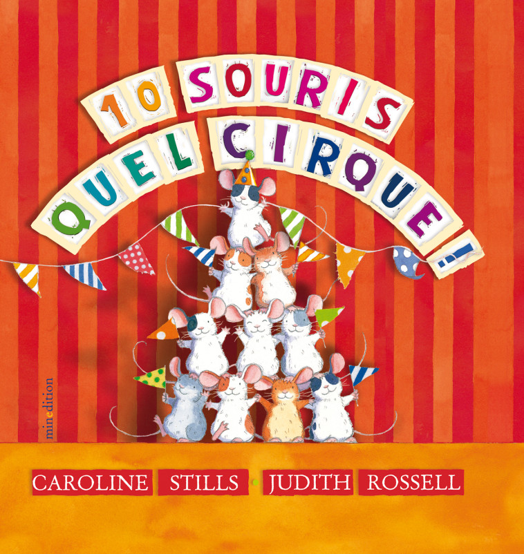 10 Souris, quel cirque ! -  Rossel judith - MINEDITION