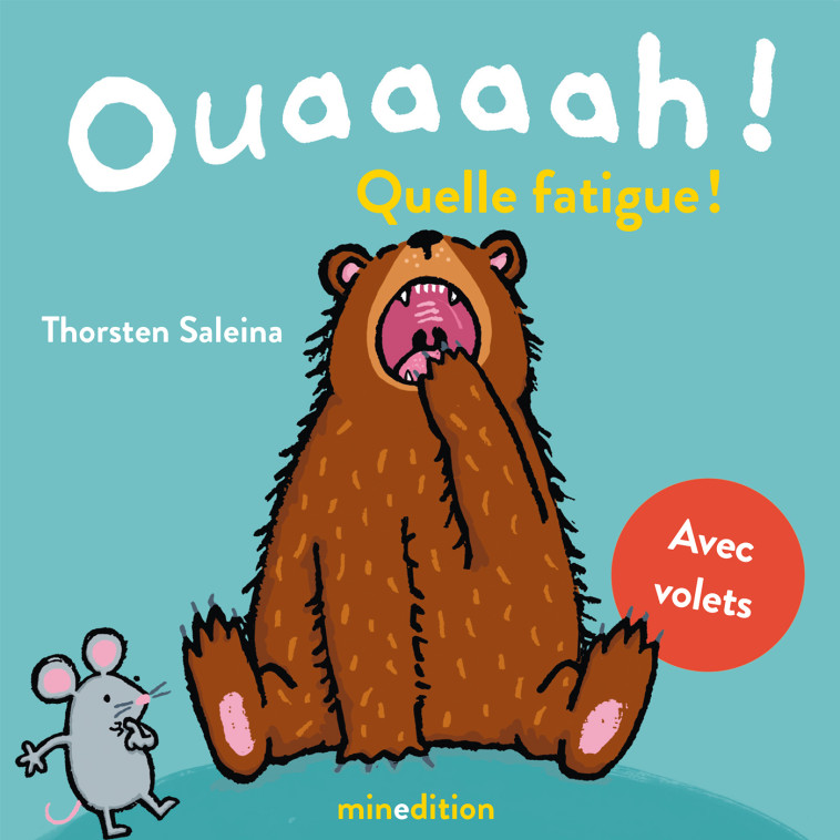 Ouaaaah ! Quelle fatigue ! -  Saleina thorsten - MINEDITION