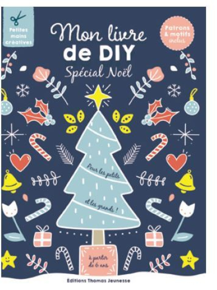 Mon livre de DIY spécial Noel  - Marie Deloste - THOMAS EDITIONS