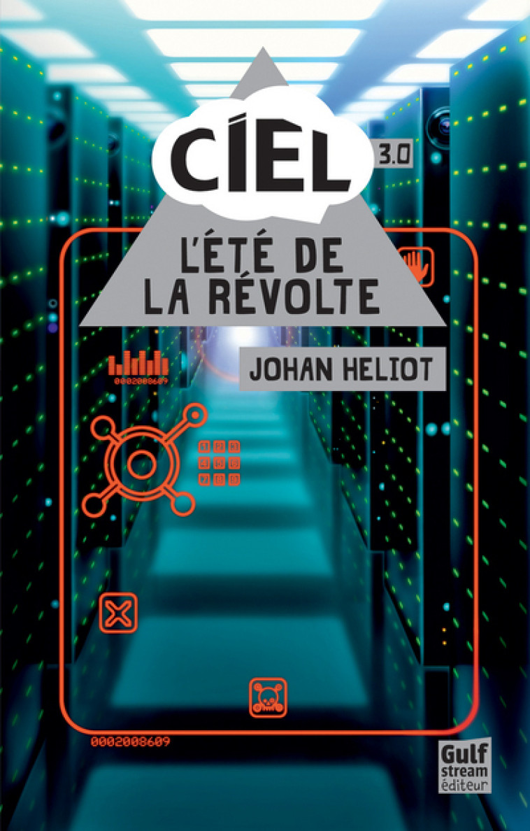 Ciel - tome 3 L'Eté de la révolte - Johan Heliot - GULF STREAM