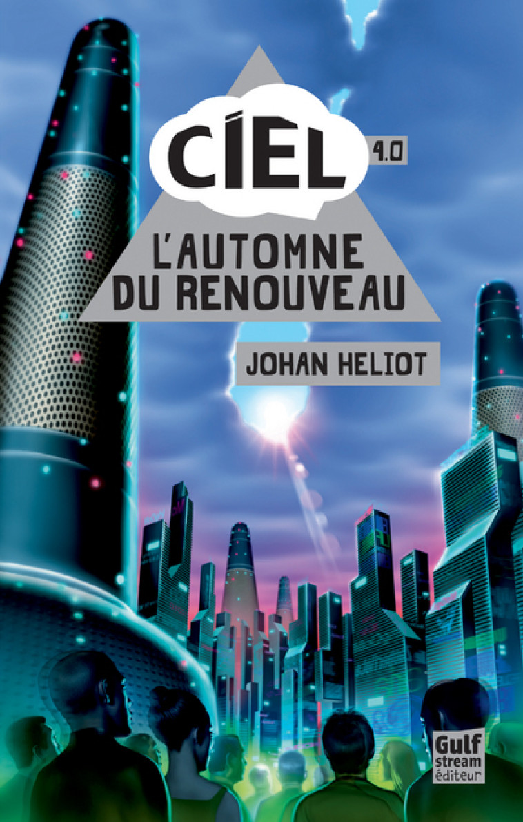 Ciel - tome 4 L'automne du renouveau - Johan Heliot - GULF STREAM