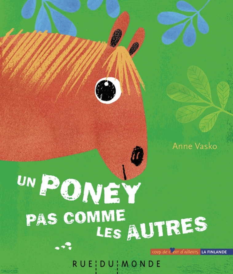 Un poney pas comme les autres - Anne Vasko - RUE DU MONDE