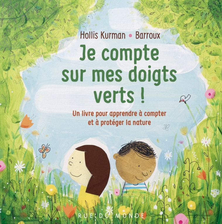 Je compte sur mes doigts verts ! - Un livre pour apprendre à - Hollis KURMAN - RUE DU MONDE