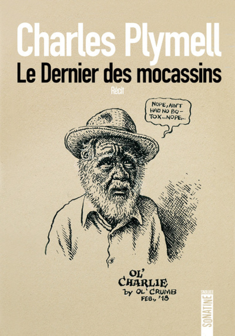 Le dernier des mocassins - Charles Plymell - SONATINE