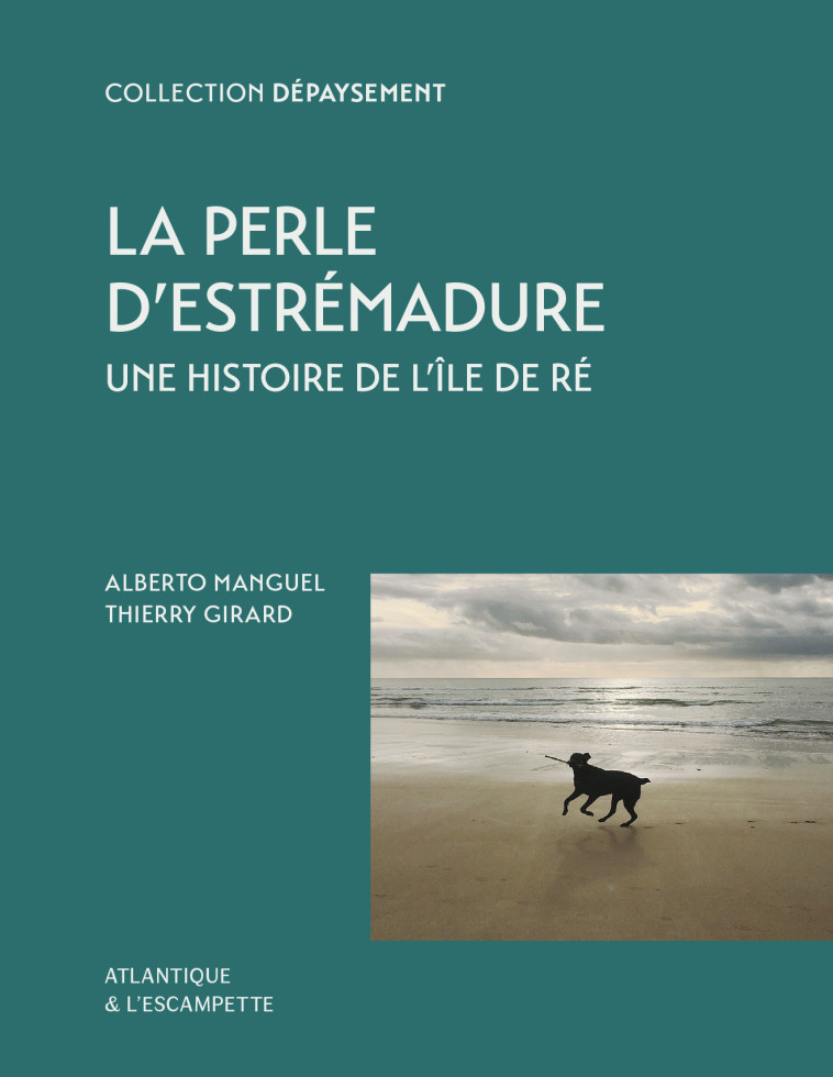 La Perle d'Estrémadure - Alberto Manguel - ESCAMPETTE