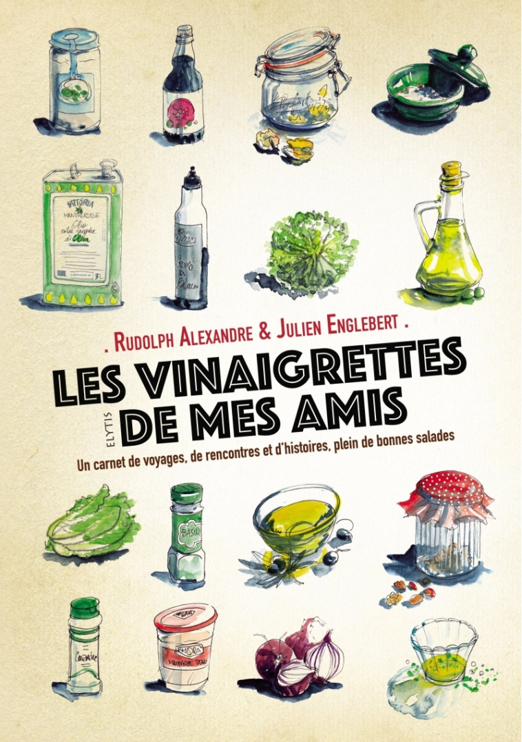 LES VINAIGRETTES DE MES AMIS - Julien ENGLEBERT - ELYTIS