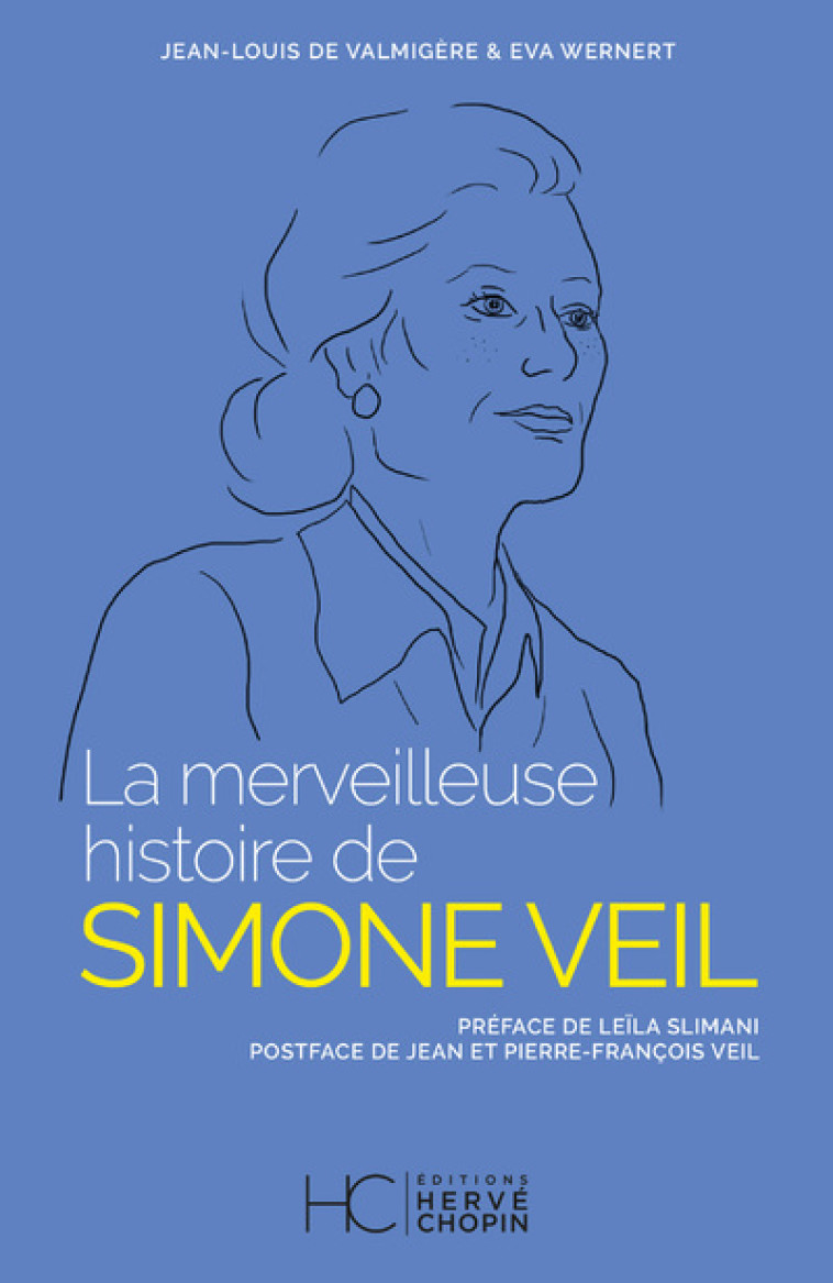 La merveilleuse histoire de Simone Veil - Eva Wernert - HERVE CHOPIN ED