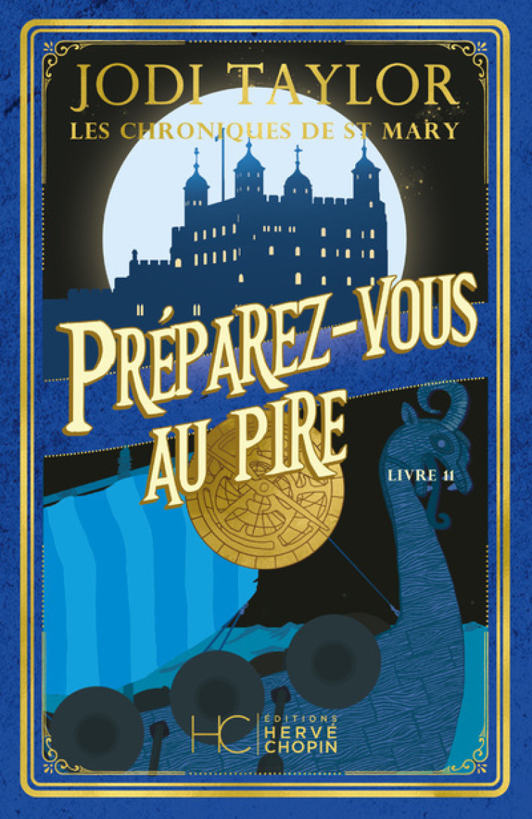 Les chroniques de St Mary - Tome 11 Préparez-vous au pire - Jodi Taylor - HERVE CHOPIN ED