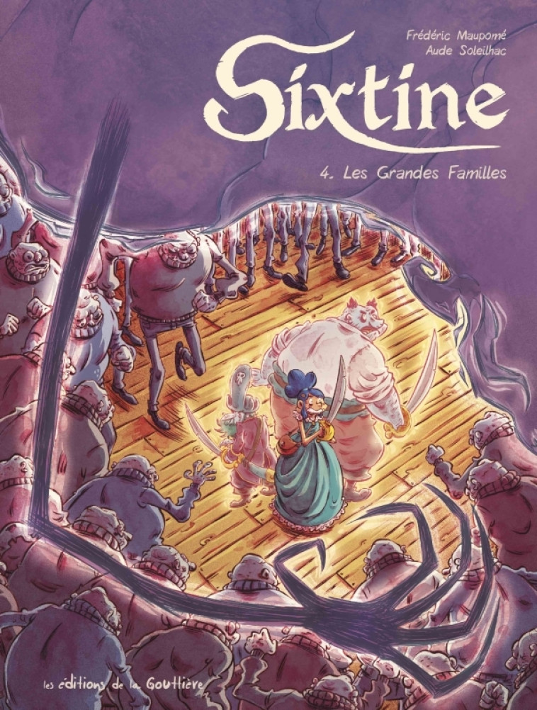 Sixtine - Tome 4 - Les Grandes Familles - Aude Soleilhac - DE LA GOUTTIERE