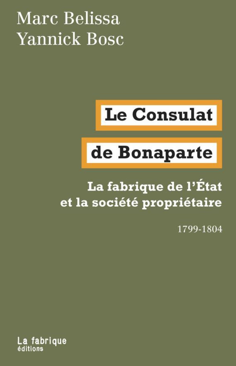 Le Consulat de Bonaparte - Marc Belissa - FABRIQUE