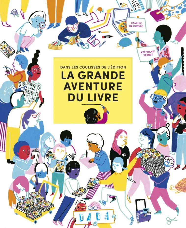 La grande aventure du livre - Dans les coulisses de l'éditio - Stéphanie Vernet - AROLA