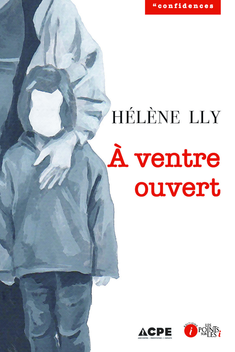 A ventre ouvert -  HElEne Lly - POINTS SUR I