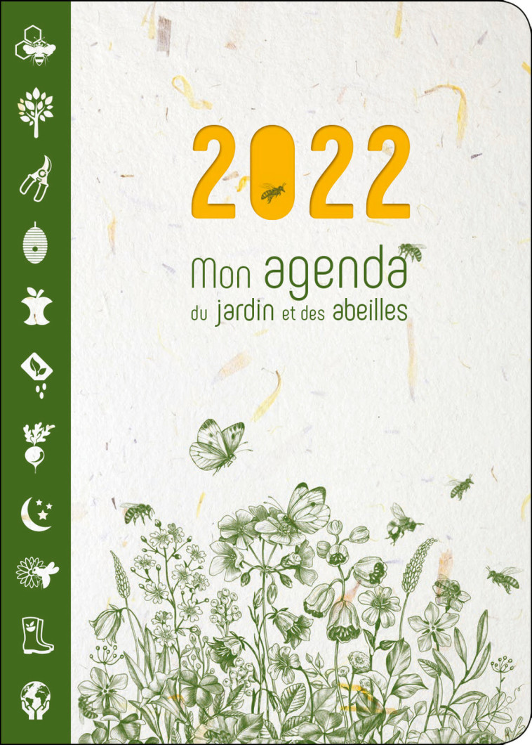 Mon agenda du jardin et des abeilles 2022 - Pierre Javaudin - DE TERRAN