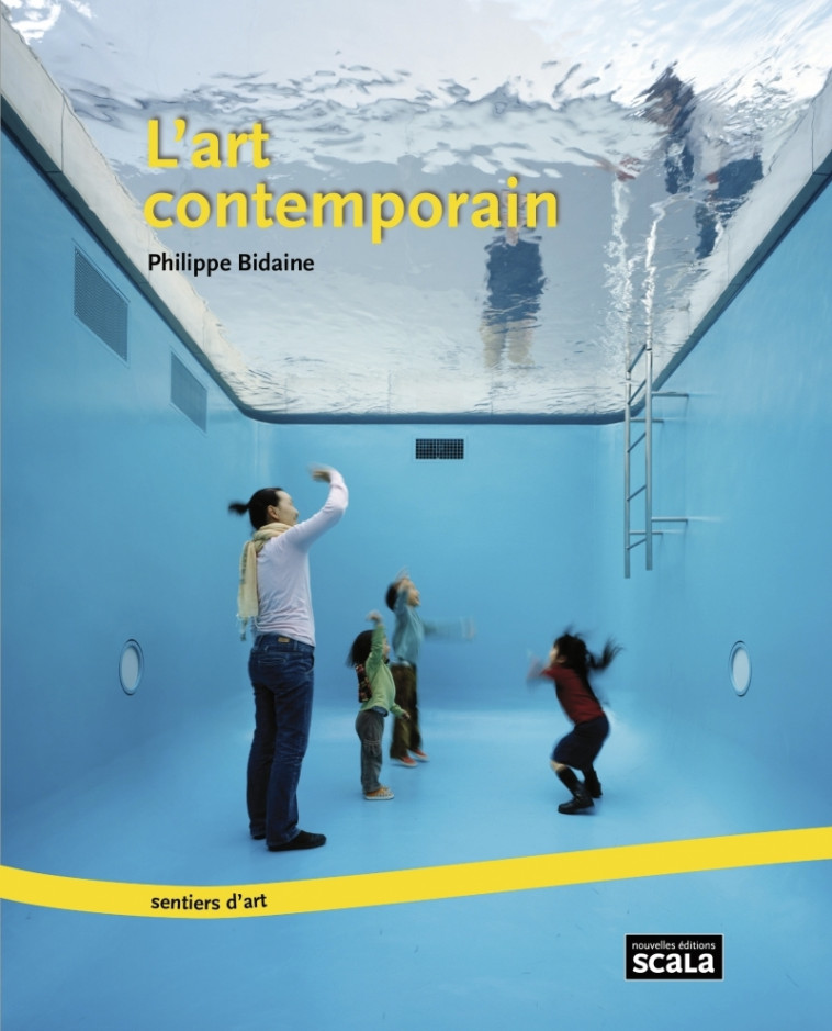 L'art contemporain - Philippe BIDAINE - SCALA