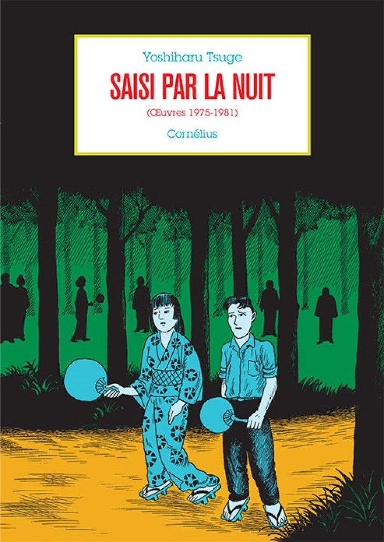 Saisi par la nuit - Tsuge Yoshiharu - CORNELIUS