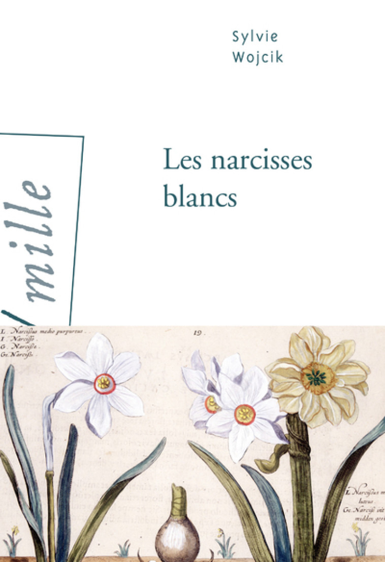 Les narcisses blancs - Sylvie Wojcik - ARLEA