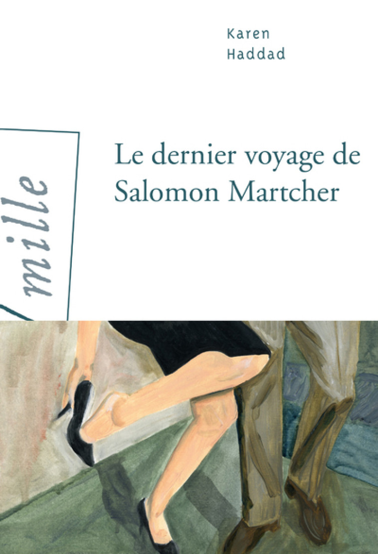 Le Dernier Voyage de Salomon Martcher - Karen Haddad - ARLEA