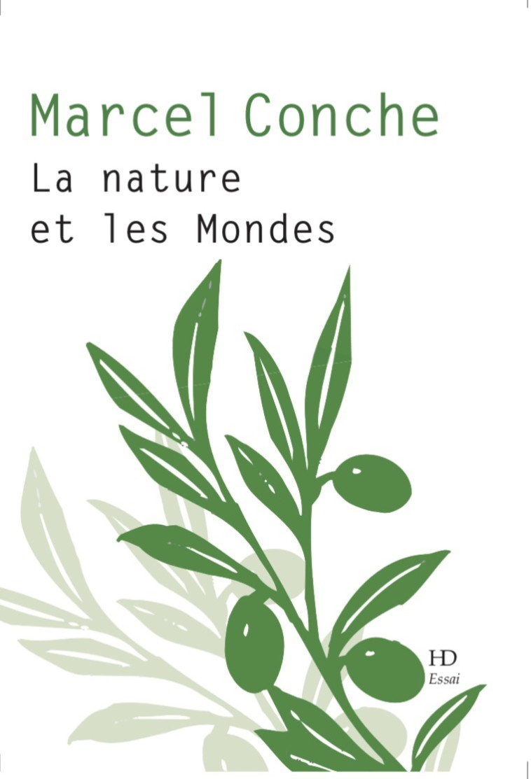 La nature et les mondes - Marcel Conche - H DIFFUSION