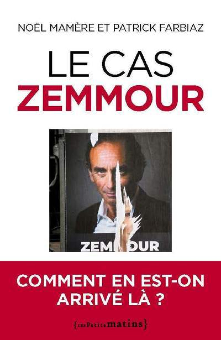 Le cas Zemmour - Comment en est-on arrivé là ? - Noël Mamère - PETITS MATINS