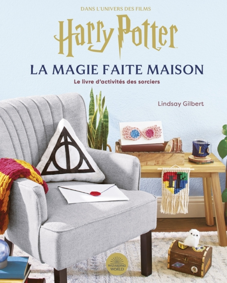 Harry Potter, la Magie faite maison -  Gilbert Lindsay - HUGINN MUNINN