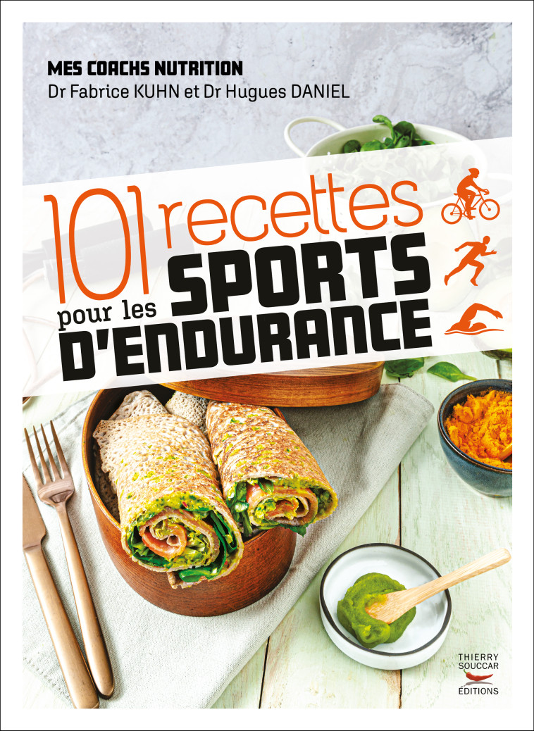 101 recettes pour les sports d'endurance - Fabrice Kuhn - THIERRY SOUCCAR