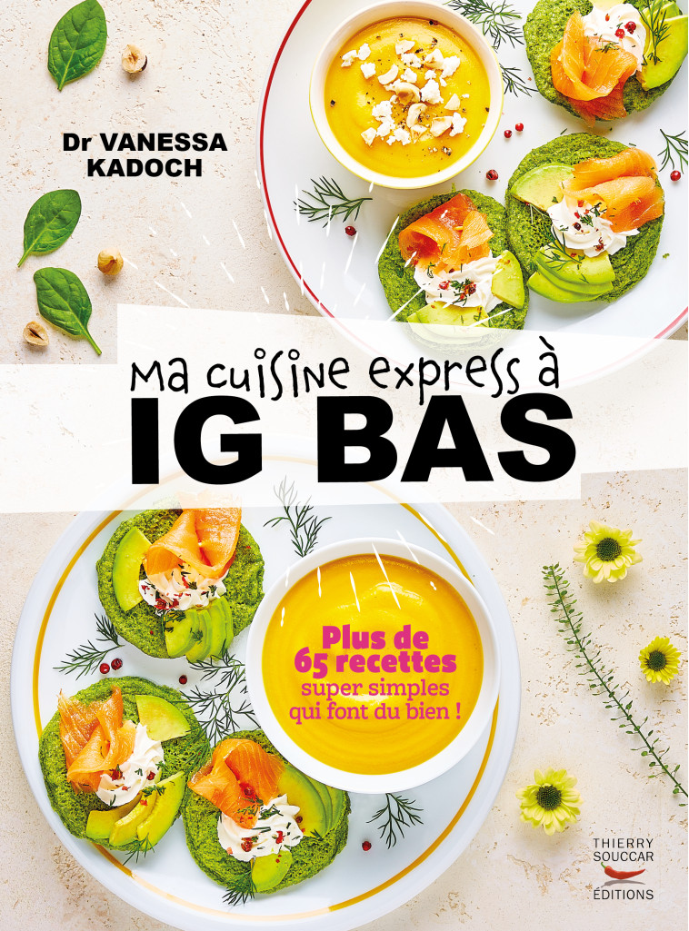 Ma cuisine express à IG bas - Vanessa Kadoch - THIERRY SOUCCAR