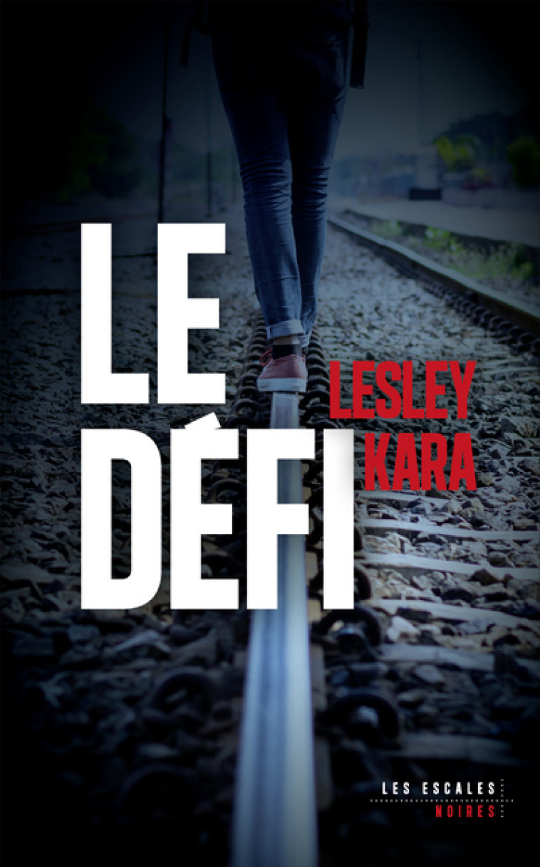 Le défi - Lesley Kara - LES ESCALES