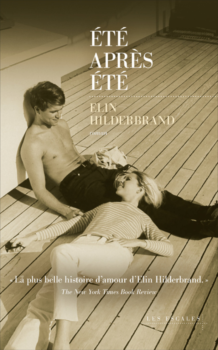 Eté après été - Elin Hilderbrand - LES ESCALES