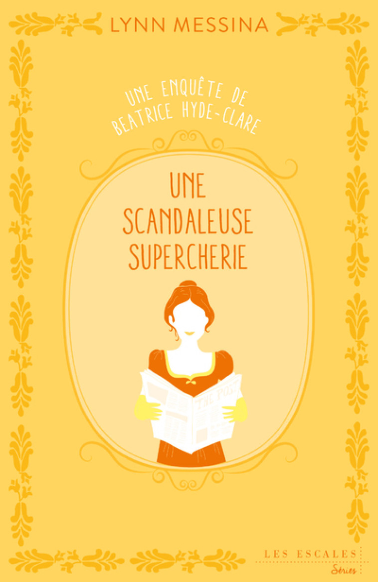 Une enquête de Beatrice Hyde-Clare - Tome 2 Une scandaleuse supercherie - Lynn Messina - LES ESCALES