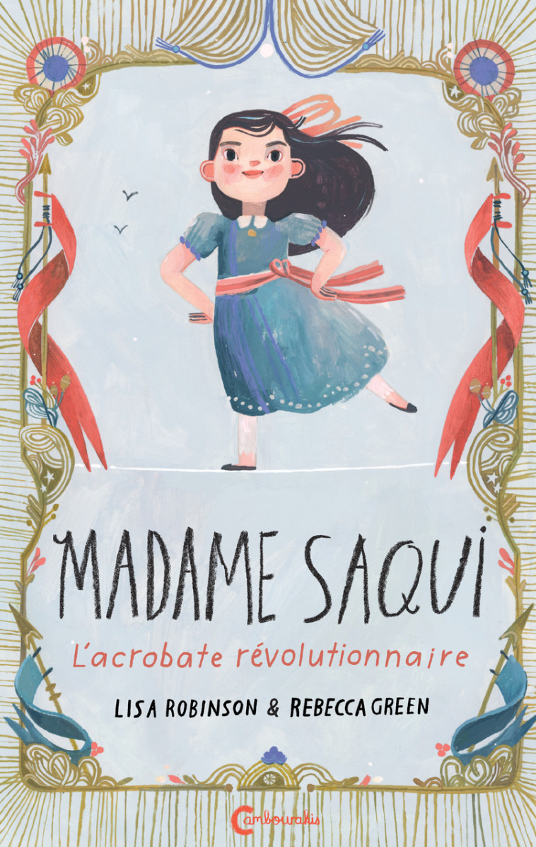 Madame Saqui - Lisa Robinson - CAMBOURAKIS