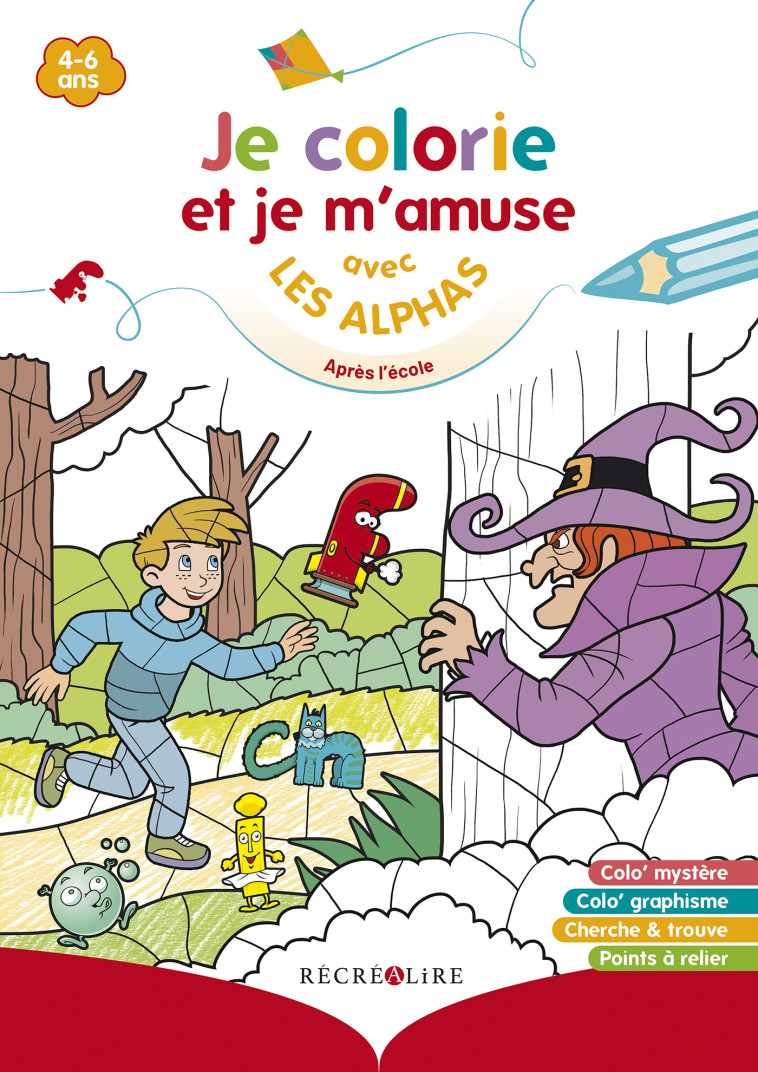 Je colorie et je m'amuse avec les Alphas après l'école - Claude Huguenin - RECREALIRE