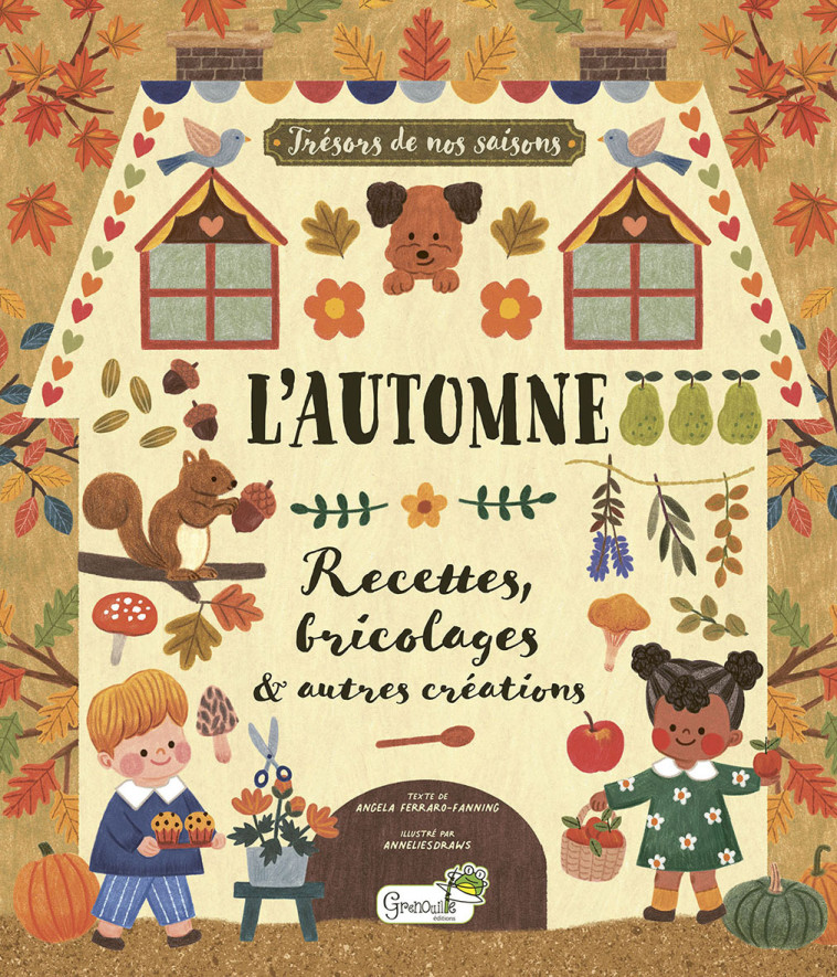 L'automne - recettes, bricolages & autres créations -  L. WOJCIECHOWICZ - GRENOUILLE