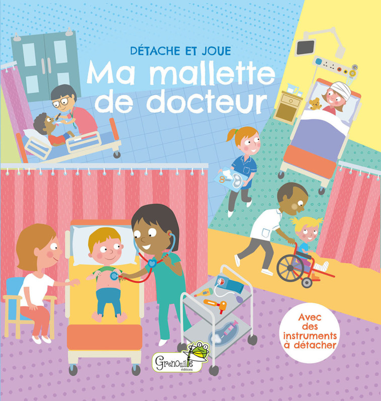 Ma mallette de docteur - Robyn Gale - GRENOUILLE