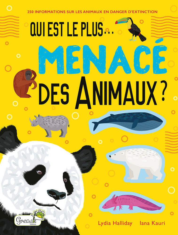 Qui est le plus menacé des animaux ? - Lydia Halliday - GRENOUILLE