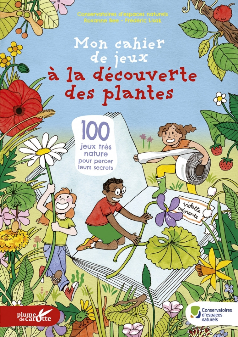 Mon cahier de jeux à la découverte des plantes - Roxanne Bee - PLUME CAROTTE